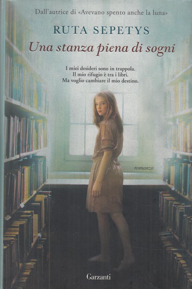 LN2- UNA STANZA PIENA DI SOGNI - RUTA SEPETYS - GARZANTI - CS- JXS123