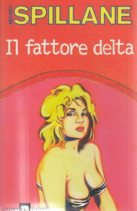 LN2- IL FATTORE DELTA - MICKEY SPILLANE - GARZANTI ELEFANTI - B - JXS39