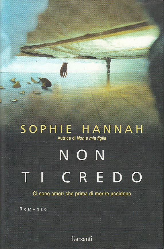 LN2- NON TI CREDO - SOPHIE HANNAH - GARZANTI - NARRATORI MODERNI - CS - JXS141