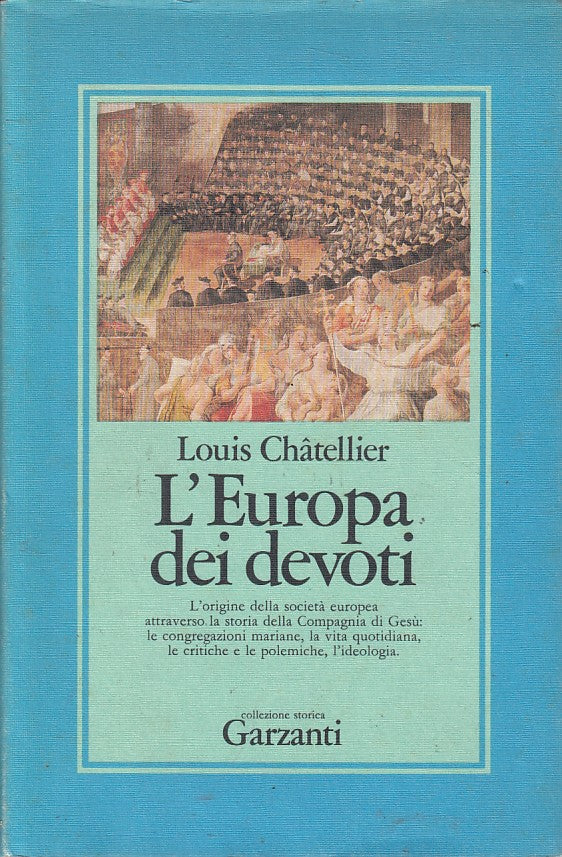 LS- L'EUROPA DEI DEVOTI - CHATELLIER - GARZANTI - STORICA -- 1988 - CS - YFS181