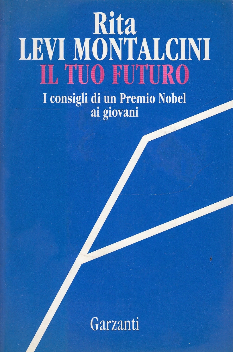LS- IL TUO FUTURO - LEVI MONTALCINI - GARZANTI -- 1a ED. - 1993 - B - YDS582