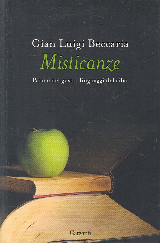 LS- MISTICANZE PAROLE DEL GUSTO- BECCARIA - GARZANTI -- 1a ED. - 2009 - B - ZFS2
