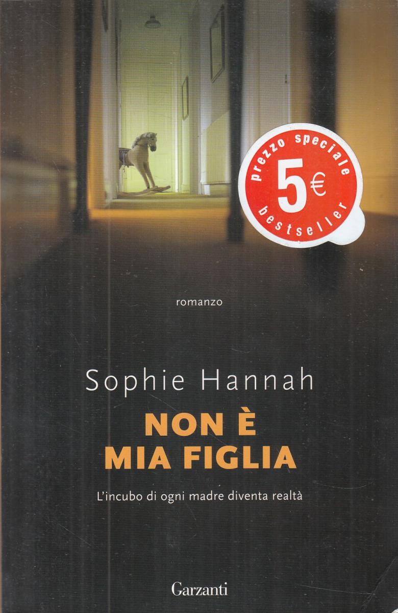 LN2- NON E' MIA FIGLIA - SOPHIE HANNAH - GARZANTI - B - JXS109