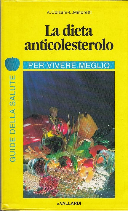 LK- LA DIETA ANTICOLESTEROLO- COLZANI- VALLARDI-- 1a ED.- 1991- B- ZFF244