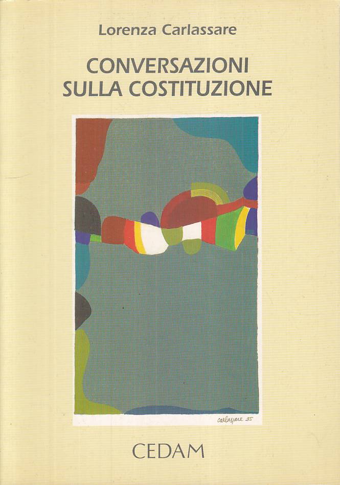 LS- CONVERSAZIONI SULLA COSTITUZIONE - CARLASSARE - CEDAM --- 1996 - B - YTS380