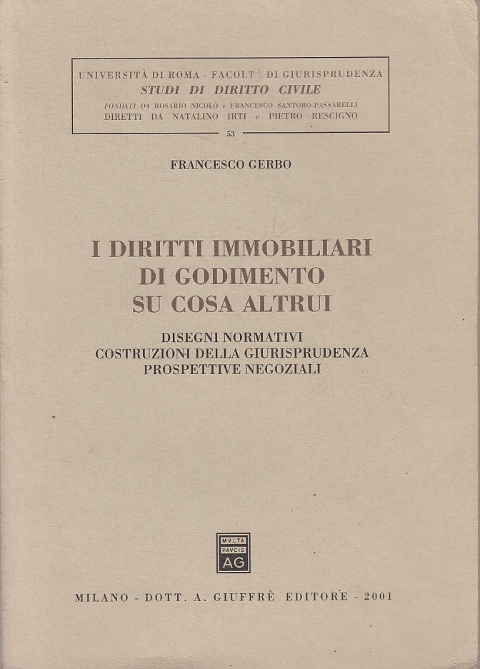 LZ- DIRITTI IMMOBILIARI GODIMENTO COSA ALTRUI -- GIUFFRE' --- 2001 - B - YDS43