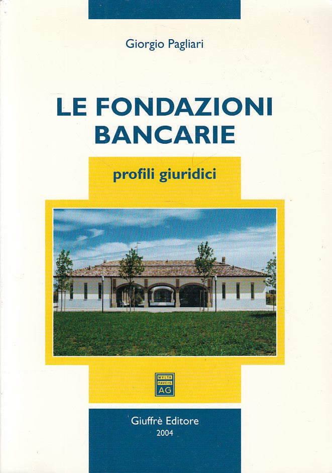 LZ- LE FONDAZIONI BANCARIE - PAGLIARI - GIUFFRE' - PROFILI -- 2004 - B - YDS157