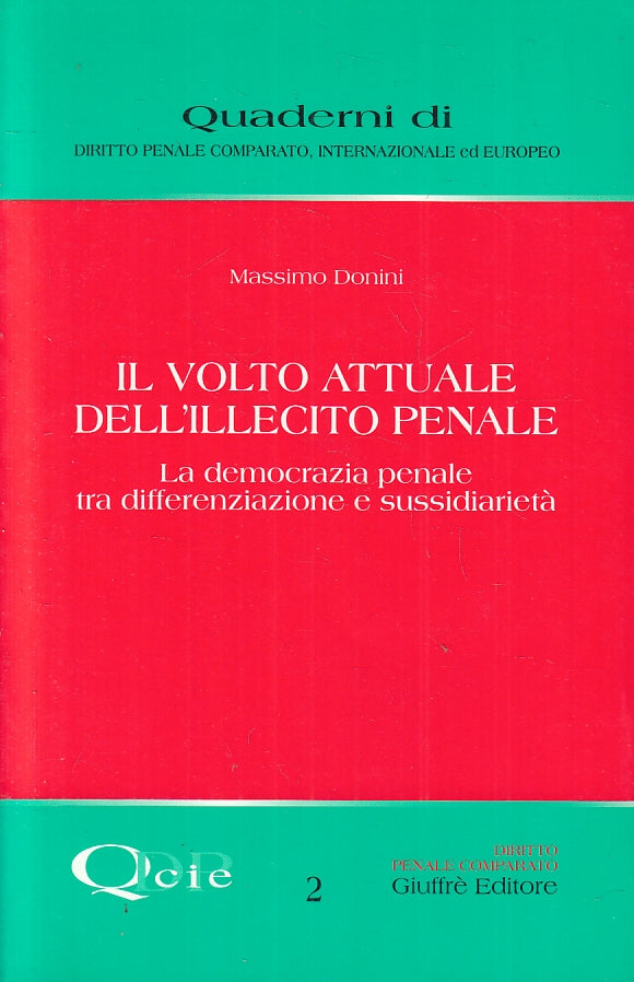 LZ- IL VOLTO ATTUALE DELL'ILLECITO PENALE - DONINI - GIUFFRE'--- 2004- B- ZFS440