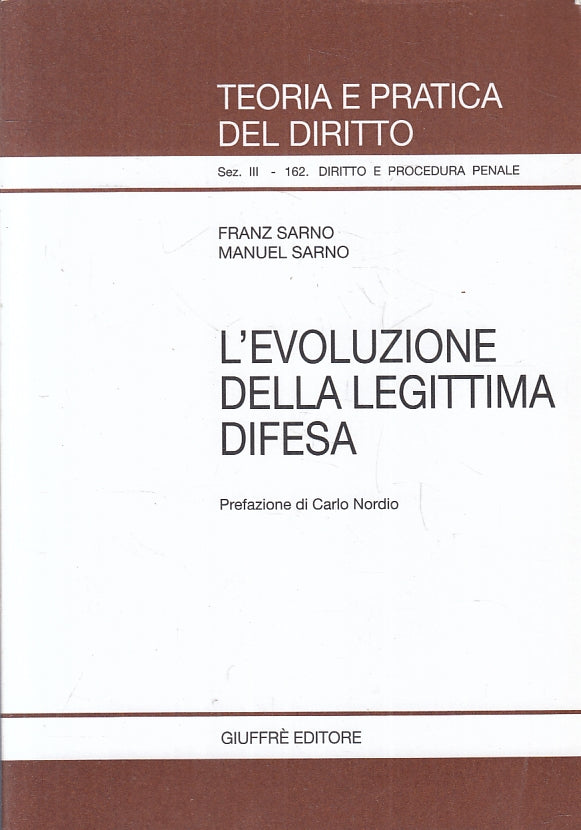 Teoria e pratica del diritto 162 Evoluzione legittima difesa - Giuffre' - ZFS247
