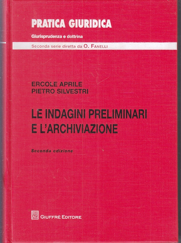 LZ- LE INDAGINI PRELIMINARI E L'ARCHIVIAZIONE -- GIUFFRE' --- 2011 - C - ZFS463