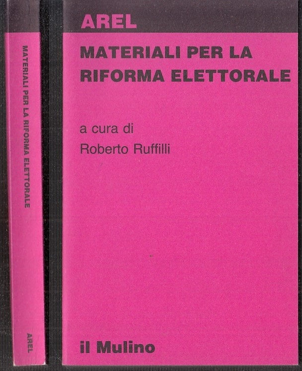 LS- MATERIALI PER LA RIFORMA ELETTORALE- RUFFILLI- MULINO- AREL-- 1987- B- XFS55