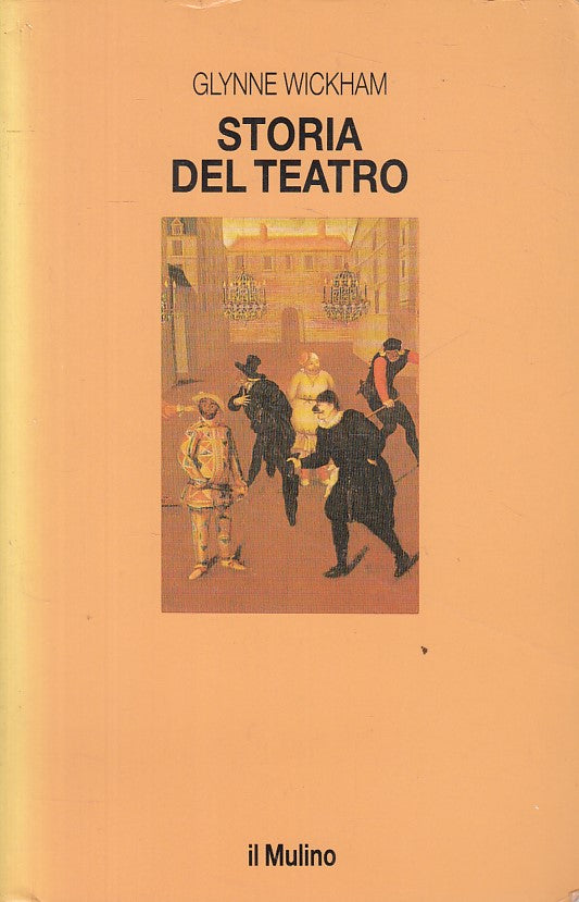 LS- STORIA DEL TEATRO - WICKHAM - MULINO- VIE DELLA CIVILTA'-- 1988 - B - ZFS120