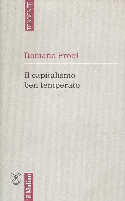LN2- IL CAPITALISMO BEN TEMPERATO - ROMANO PRODI - IL MULINO - B - JXS31