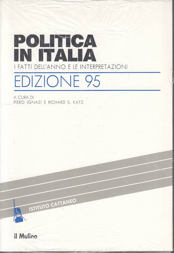 LS- POLITICA IN ITALIA FATTI E INTERPRETAZIONI -- MULINO --- 1995 - B - YTS724