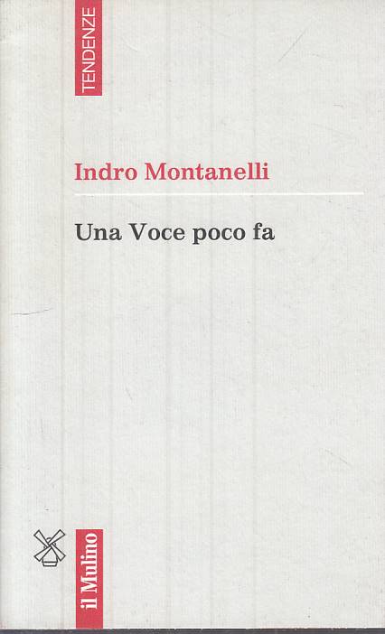 LS- UNA VOCE POCO FA - MONTANELLI - MULINO - TENDENZE -- 1995 - B - YTS414