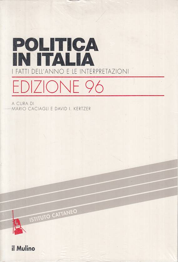 LS- POLITICA IN ITALIA EDIZIONE 96- CACIAGLI KERTZER- MULINO--- 2007- B - YTS489