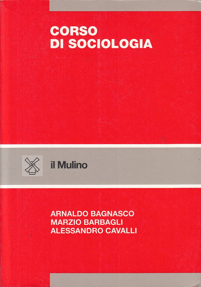 LS- CORSO DI SOCIOLOGIA - AA.VV. - MULINO - STRUMENTI -- 1997 - B - ZFS19