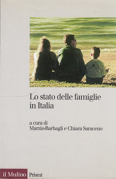 LS- LO STATO DELLE FAMIGLIE IN ITALIA -- MULINO - PRISMI -- 1997 - B - ZDS446