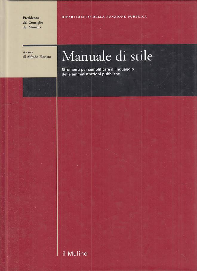 LS- MANUALE DI STILE LINGUAGGIO AMMINISTRAZIONI -- MULINO--- 1997 - C - YTS586