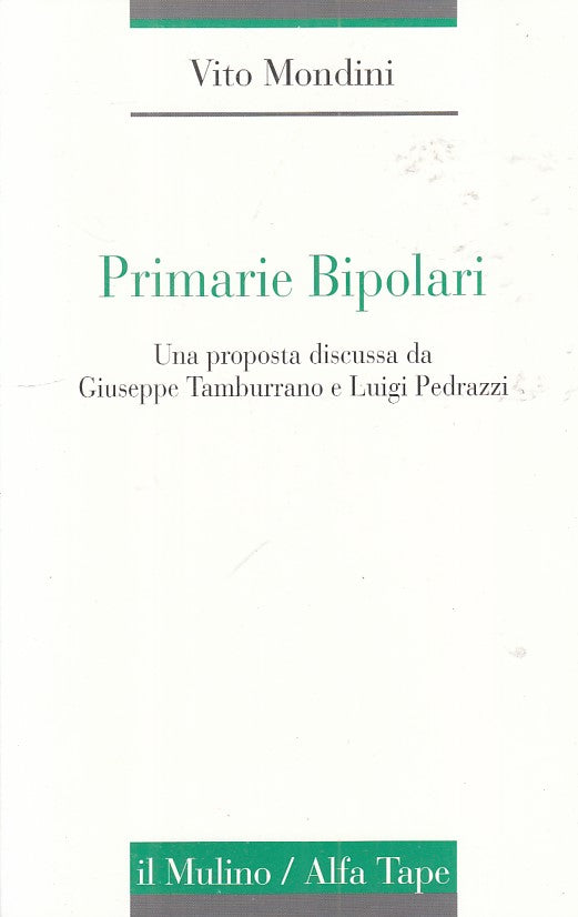 LS- PRIMARIE BIPOLARI - VITO MONDINI - MULINO - ALFA TAPE -- 2000 - B - ZFS475