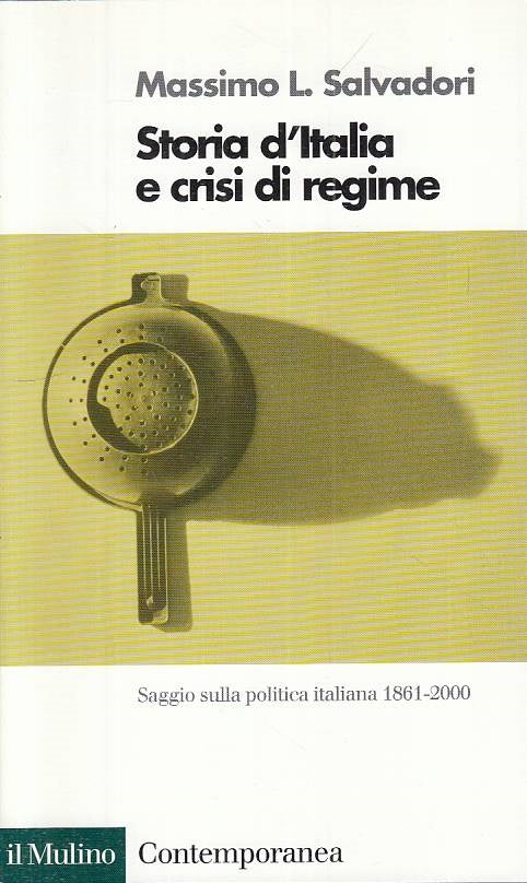 LS- STORIA D'ITALIA E CRISI DI REGIME - SALVADORI - MULINO --- 1994 - B - YTS10