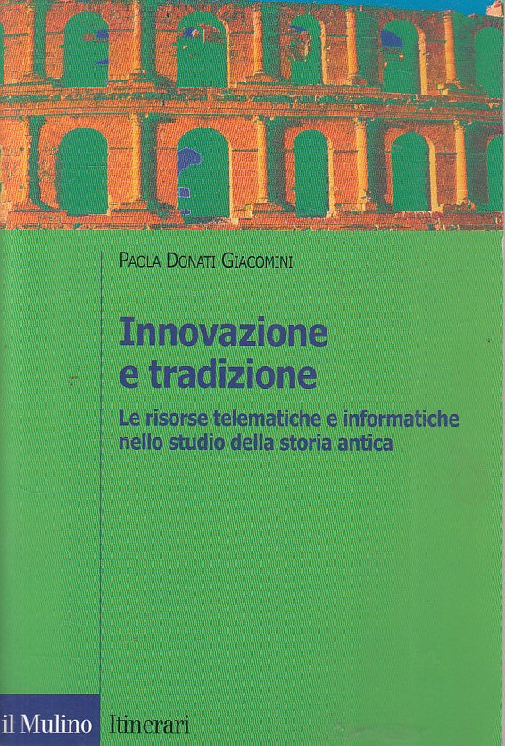LS- INNOVAZIONE E TRADIZIONE - GIACOMINI - MULINO - ITINERARI-- 2002 - B - ZFS84