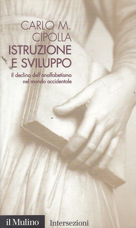 LS- ISTRUZIONI E SVILUPPO ANALFABETISMO - CIPOLLA - MULINO --- 2002 - B - YFS629