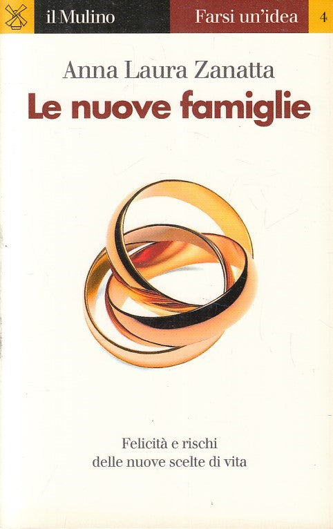 LN2- LE NUOVE FAMIGLIE - ANNA LAURA ZANATTA - MULINO FARSI UN'IDEA - B - JXS214