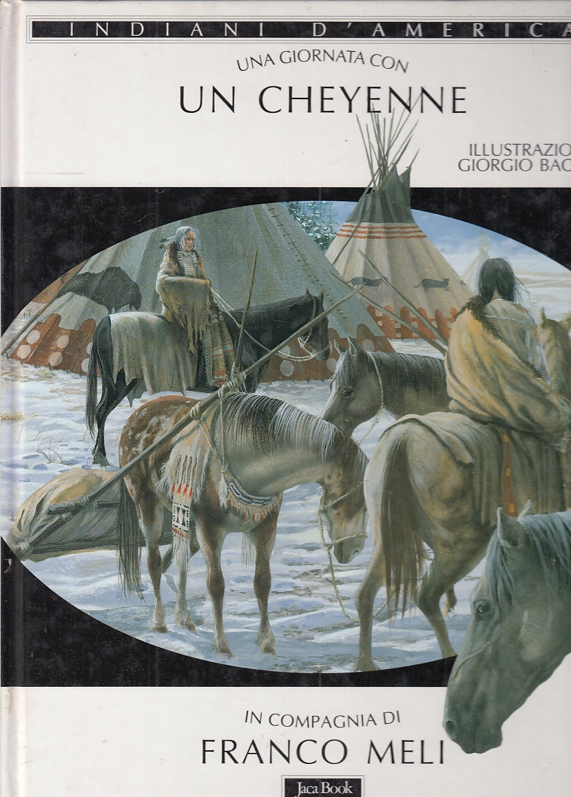 LB- UNA GIORNATA CON UN CHEYENNE - MELI BACCHIN - JACA BOOK - 1998 - C - YFS612