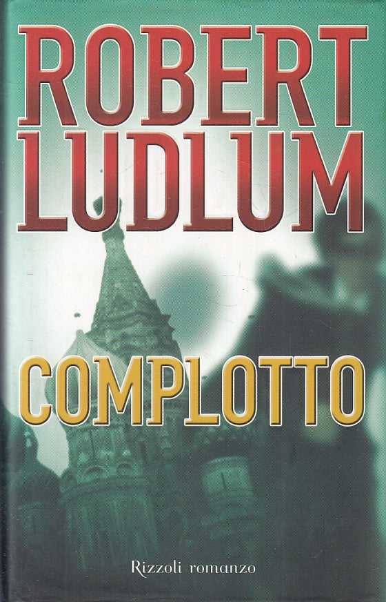 LN2- COMPLOTTO - ROBERT LUDLUM - RIZZOLI LA SCALA - CS- JXS96