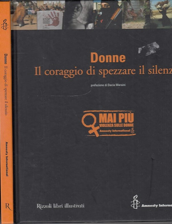LZ- DONNE CORAGGIO DI SPEZZARE IL SILENZIO- MARAINI- RIZZOLI--- 2005- C- YDS216