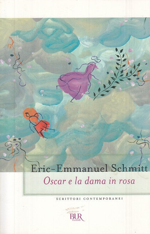 Oscar e la dama in rosa - Eric Emmanuel Schmitt - Rizzoli Bur - XFS