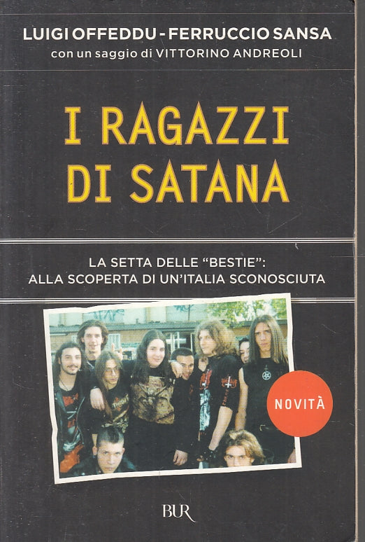LN- I RAGAZZI DI SATANA "BESTIE" - OFFEDDU SANSA- RIZZOLI- BUR-- 2005- B- ZFS272
