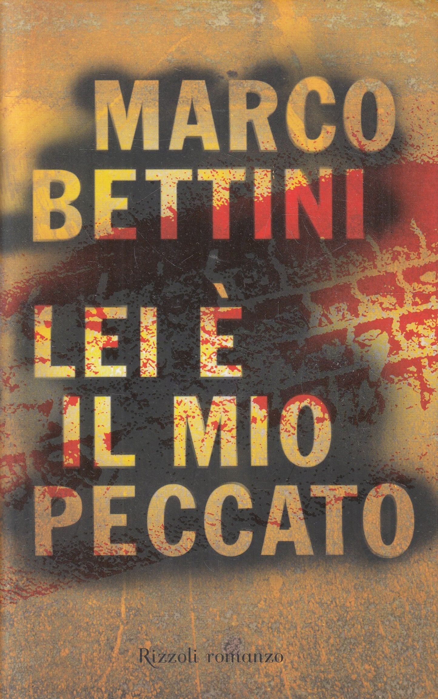 LN2- LEI E' IL MIO PECCATO - MARCO BETTINI - RIZZOLI LA SCALA - CS - JXS236