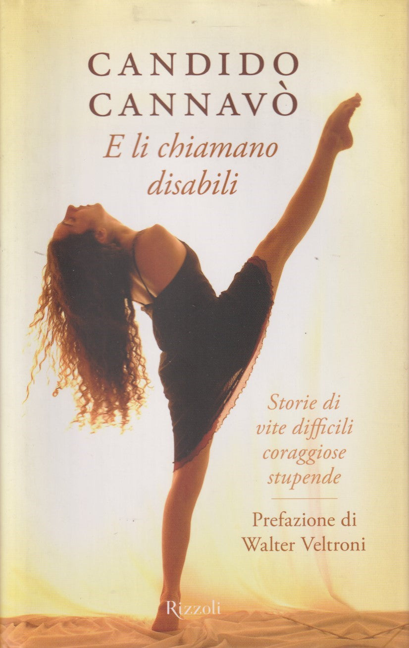 E li chiamavano disabili - Candido Cannavo' - Rizzoli - JXS335
