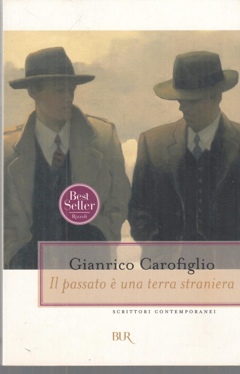 LN2- IL PASSATO E' UNA TERRA STRANIERA - CAROFIGLIO - RIZZOLI BUR- B- JXS106