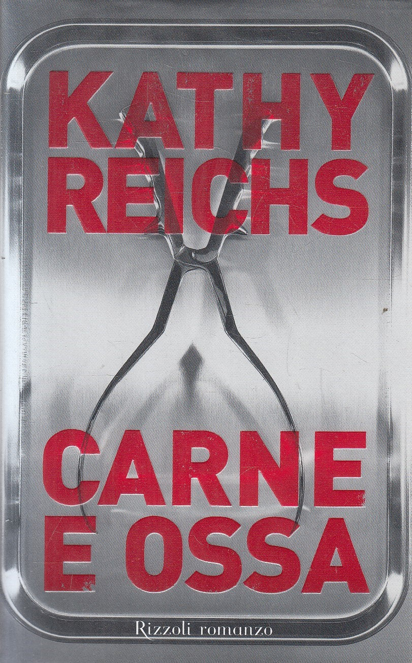 CARNE E OSSA - KATHY REICHS - RIZZOLI LA SCALA - CS - JXS316
