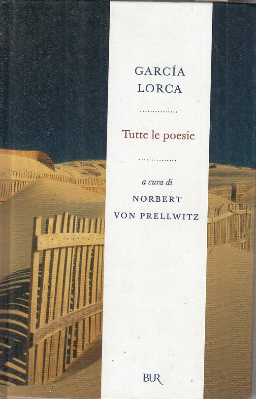 LN- TUTTE LE POESIE - GACIA LORCA - RIZZOLI -- 1a ED. - 2006 - C - ZFS466
