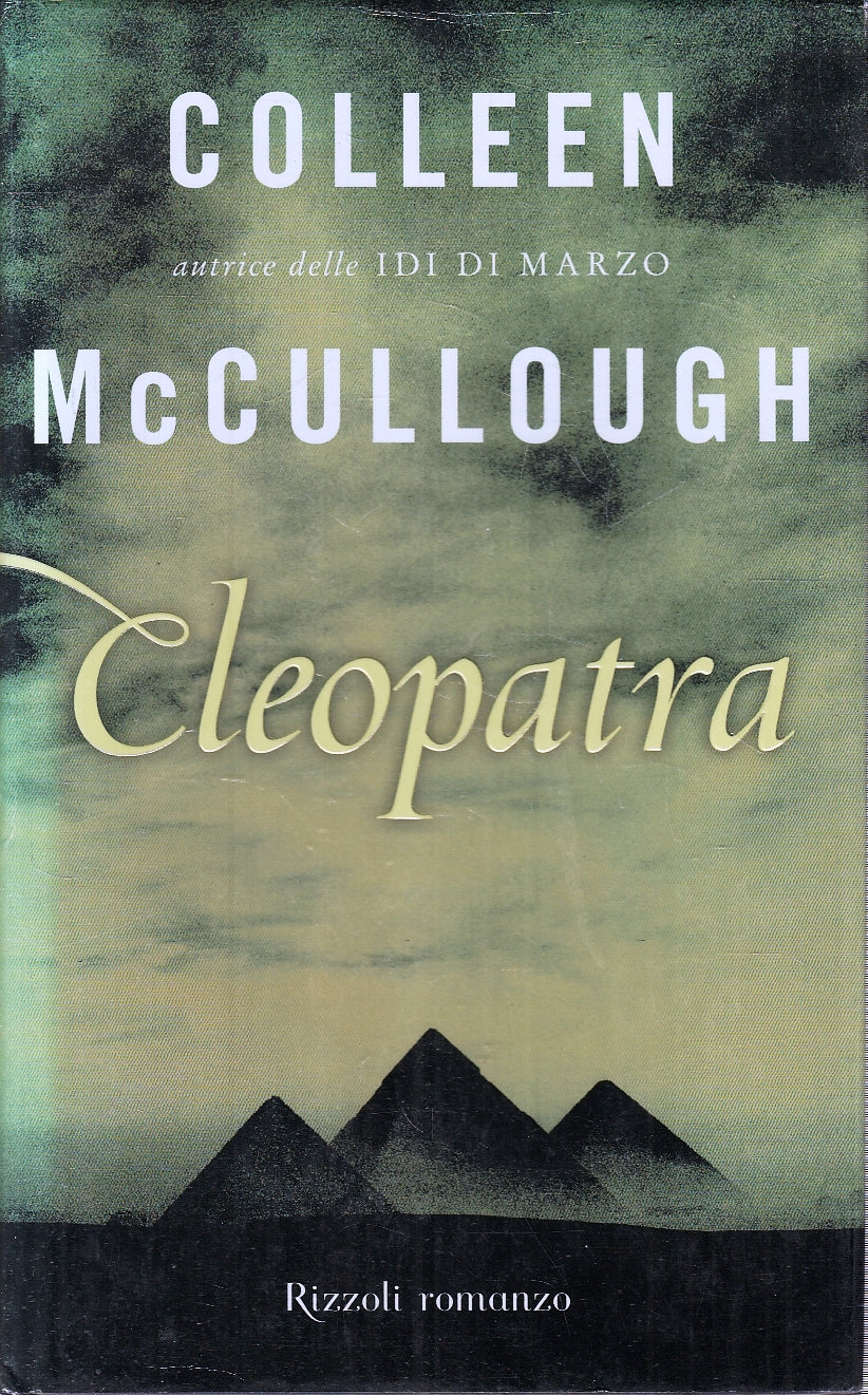 LN- CLEOPATRA - COLLEEN McCULLOUGH - RIZZOLI --- 2009 - CS- YFS275