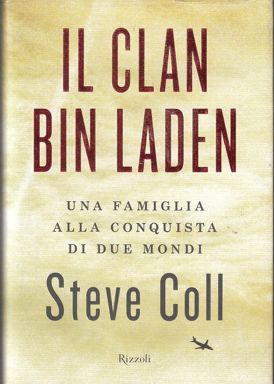 LN- IL CLAN DI BIN LADEN - STEVE COLL - RIZZOLI --- 2008 - CS - YFS268