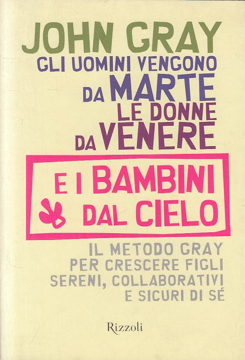 LS- UOMINI MARTE DONNE VENERE BAMBINI CIELO - GRAY- RIZZOLI--- 2008 - B - ZFS403