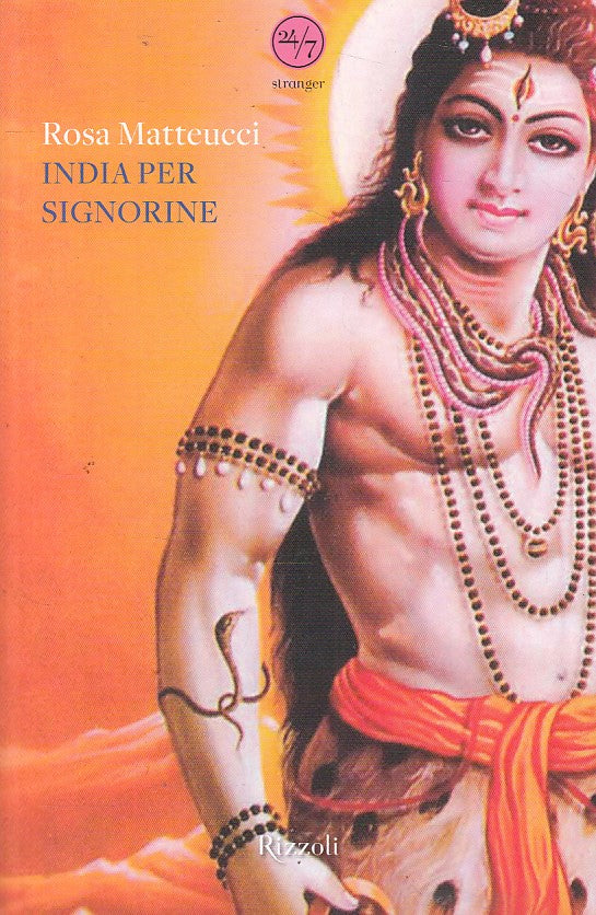 LN- INDIA PER SIGNORINE - ROSA MATTEUCCI - 24/7 - STRANGER -- 2008 - BS - ZFS400