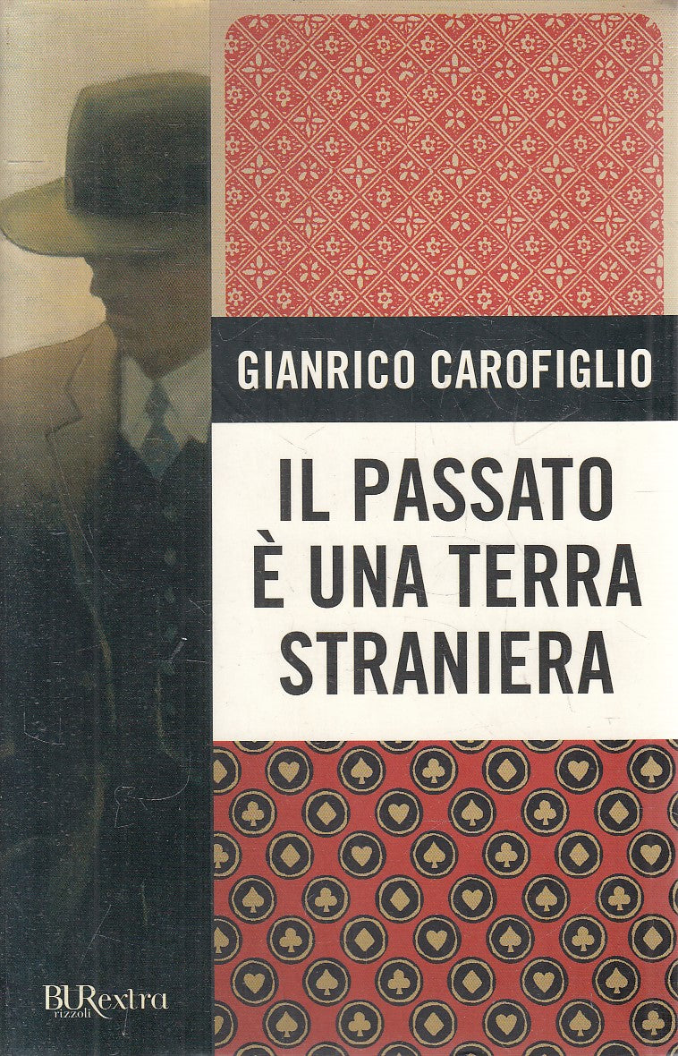 IL PASSATO E' UNA TERRA STRANIERA - CAROFIGLIO - RIZZOLI EXTRA - B - JXS298