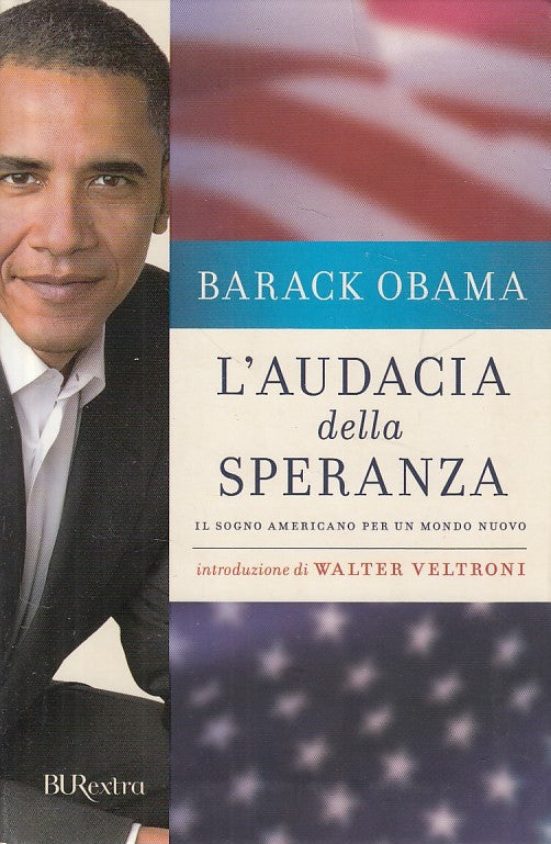 LZ- L'AUDACIA DELLA SPERANZA - BARACK OBAMA - BUR - EXTRA -- 2009 - B - ZCS54