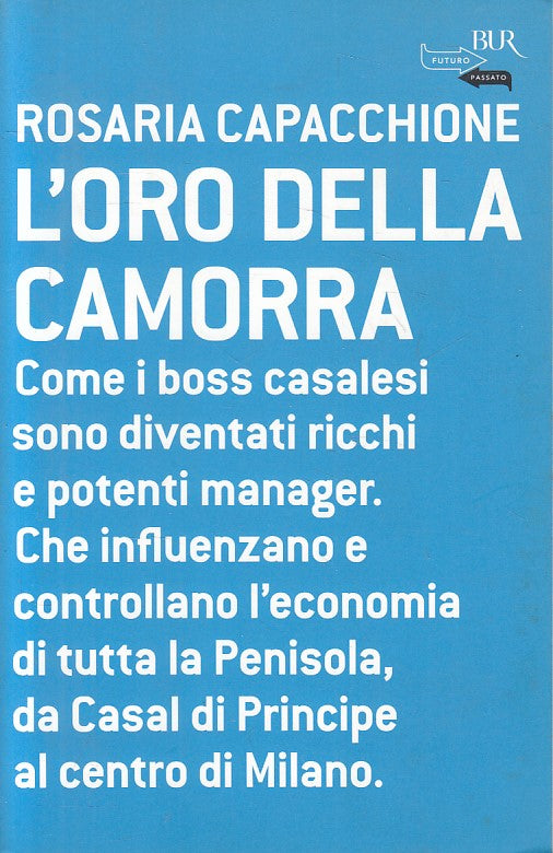 LS- L'ORO DELLA CAMORRA - CAPACCHIONE - RIZZOLI -- 1a ED. - 2008 - B - YFS483