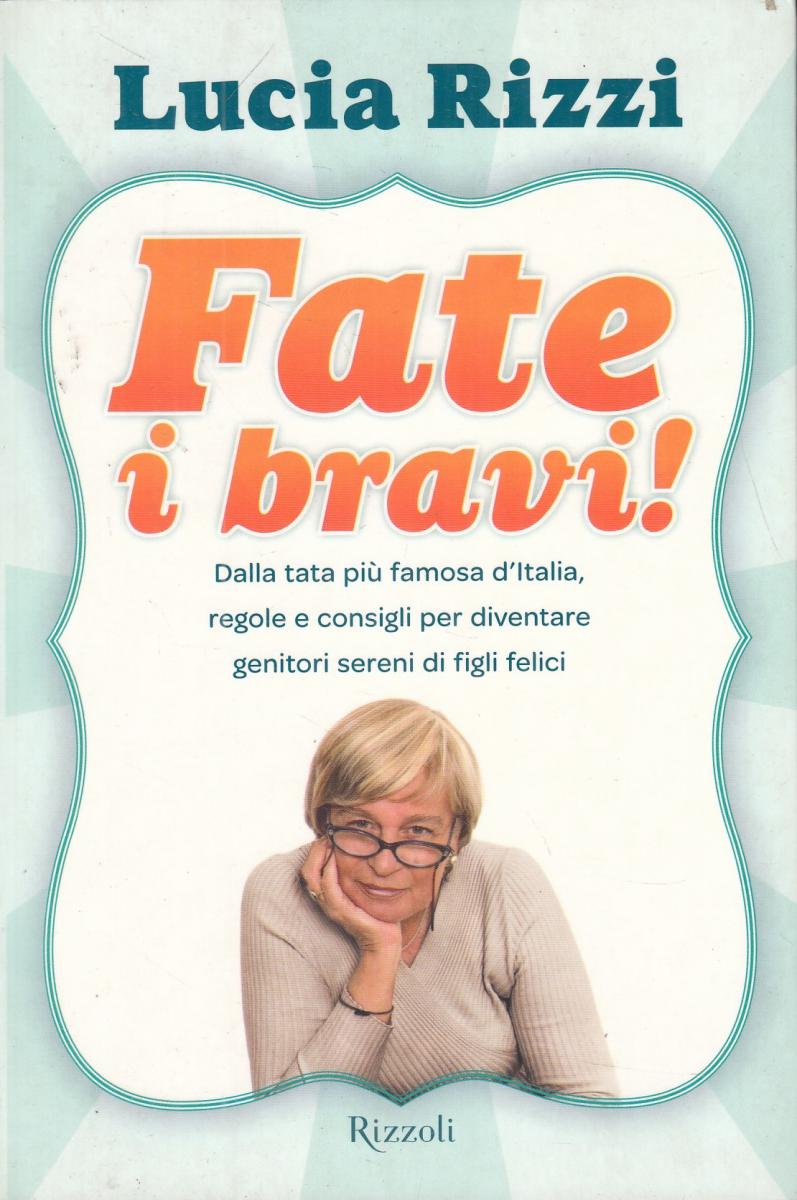 LN2- FATE I BRAVI - LUCIA RIZZI - RIZZOLI BUR - B - JXS110