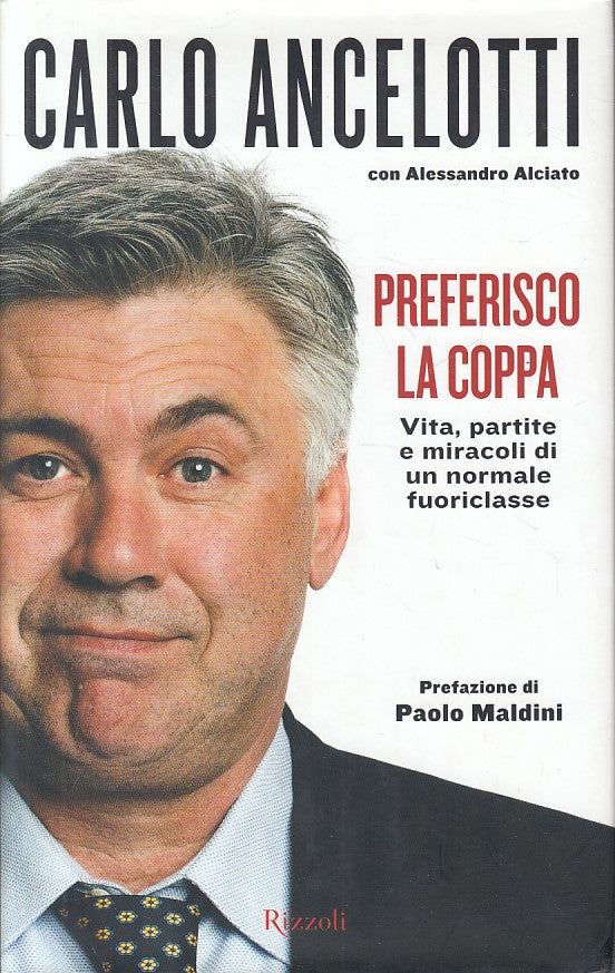 LN- PREFERISCO LA COPPA - CARLO ANCELOTTI - RIZZOLI --- 2009 - CS - YFS409