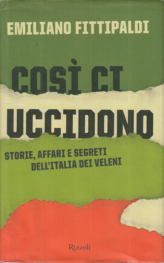 LS- COSI CI UCCIDONO - FITTIPALDI - RIZZOLI -- 1a ED. - 2010 - CS - ZFS604