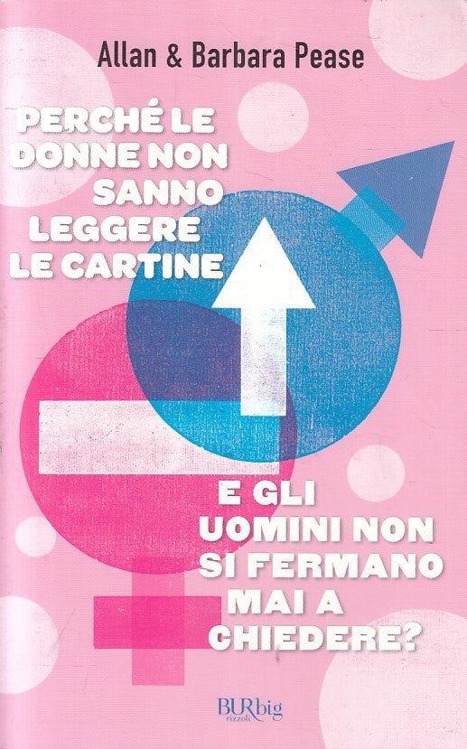 LN2- PERCHE' DONNE NON SANNO LEGGERE CARTINE - PEASE - RIZZOLI BIG - B - JXS204