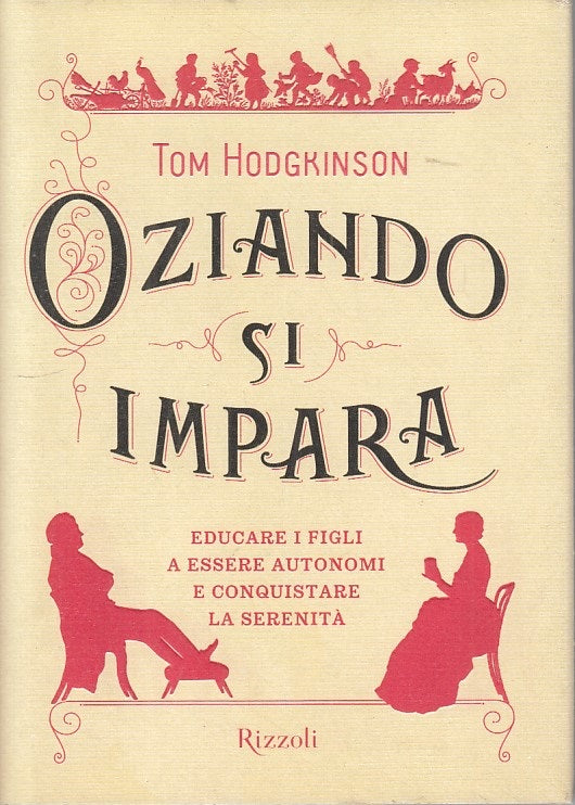 LS- OZIANDO SI IMPARA EDUCARE BAMBINI- HODGKINSON - RIZZOLI--- 2009 - CS - ZFS92